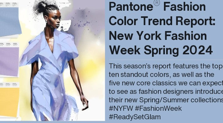 Pantone Fashion Color Trend Report: New York Fashion Week Spring 2024